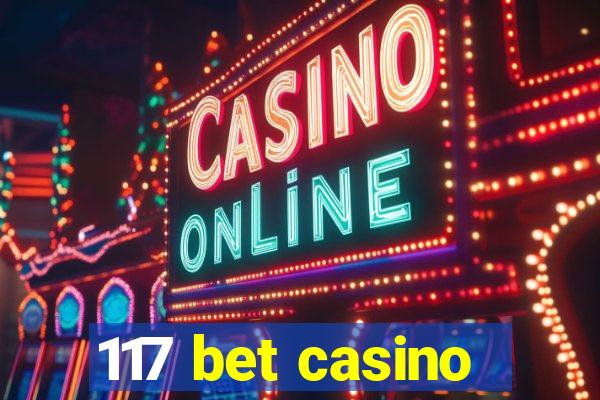 117 bet casino